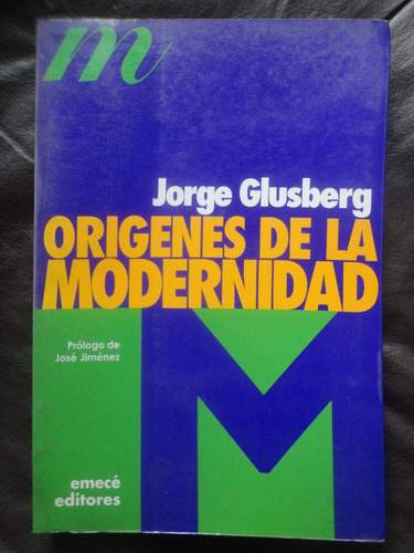 Jorge Glusberg - Origenes De La Modernidad   /t