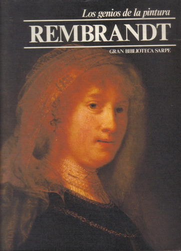 Rembrandt Los Genios De La Pintura / Biblioteca Sarpe