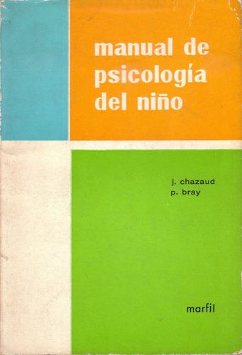 Manual De Psicologia Del Niño Chazaud Y Bray Pedagogia