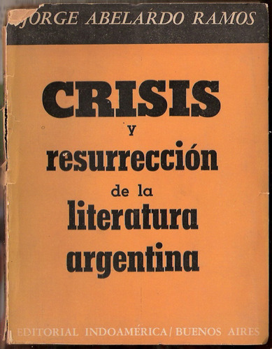 Jorge A Ramos: Crisis Y Resurrección De Literatura Argentina