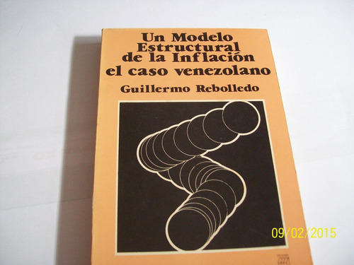 Guillermo Rebolledo  Un Modelo Estructural De La Inflación