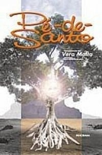 Livro Pé De Santo - Vera Malta - Romance Mediunico