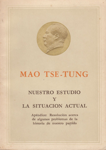 Marxismo Mao Tse Tung Nuestro Estudio Y La Situacion Actual