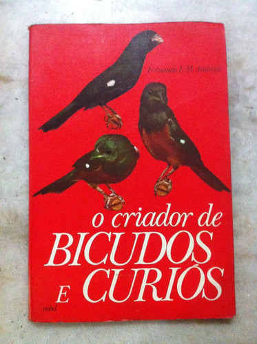 O Criador De Bicudos E Curios