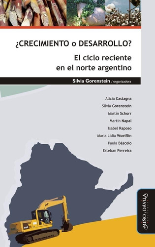 Crecimiento O Desarrollo El Ciclo En Norte Argentino (myd)