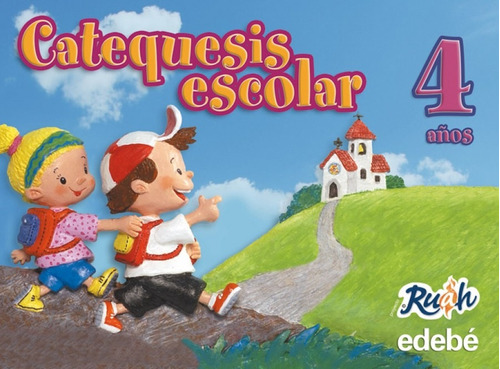 Catequesis Escolar 4 Años - Ed. Edebé