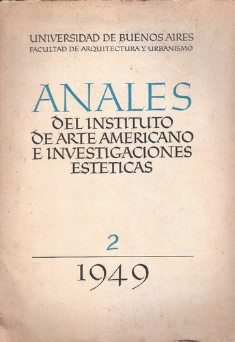 Instituto De Arte Americano E Investigaciones Estéticas 1949