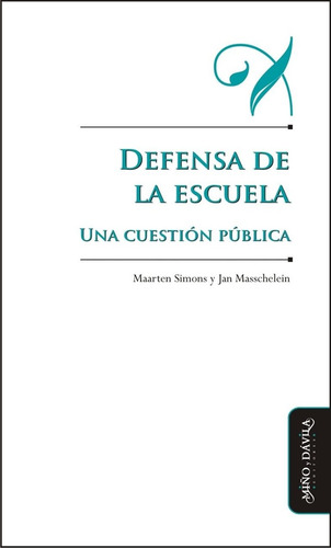 Imagen 2 de 3 de Defensa De La Escuela. Una Cuestión Pública (myd)