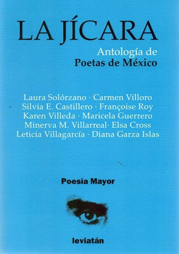 La Jícara Antología De Poetas De México. (le)