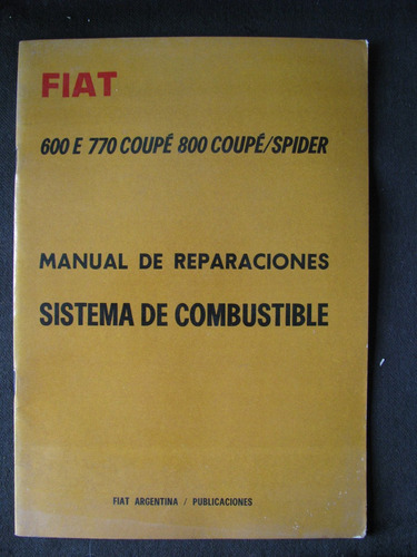Manual Antiguo Reparacion De Fiat 600 E 770 Coupe 800 Coupe