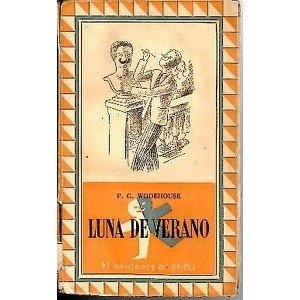 Luna De Verano - P. G. Wodehouse - Jose Janes