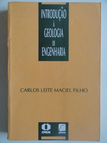 Introdução A Geologia De Engenharia Carlos Leite Maciel Filh