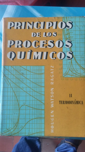 Principios De Los Procesos Quimicos Hogen Y Watson