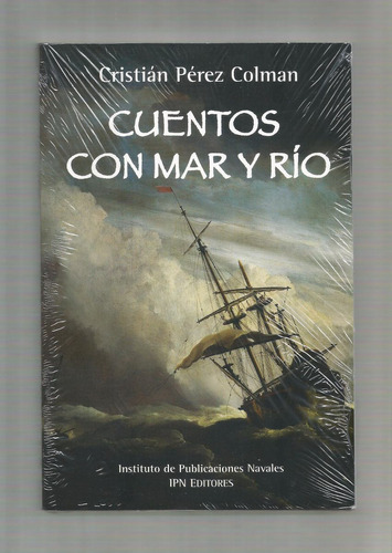 Cristian Pérez Colman Cuentos Con Mar Y Río Libro Nuevo