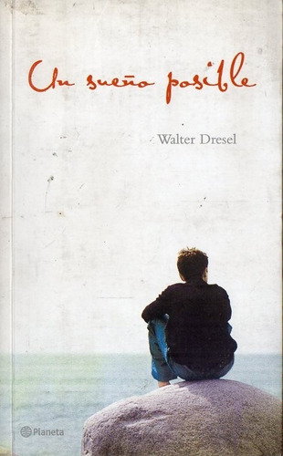 Walter Dresel - Un Sueño Posible