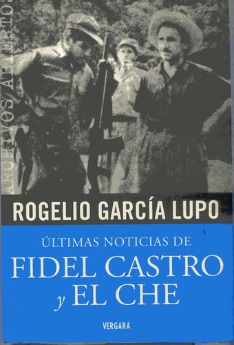 Fidel Castro Y El Che -  Rogelio Garcia Lupo