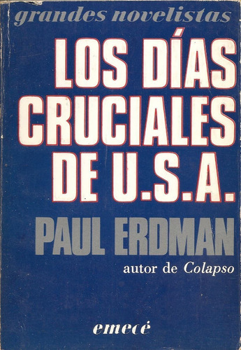 Los Dias Cruciales De Usa - Paul Erdman - Emece