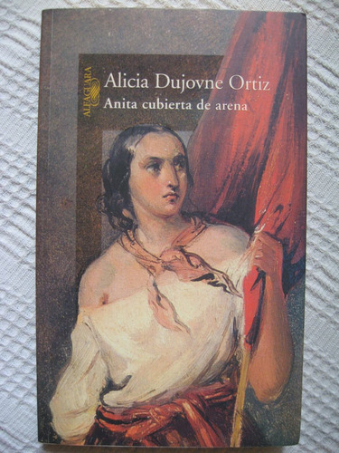 Alicia Dujovne Ortiz - Anita Cubierta De Arena