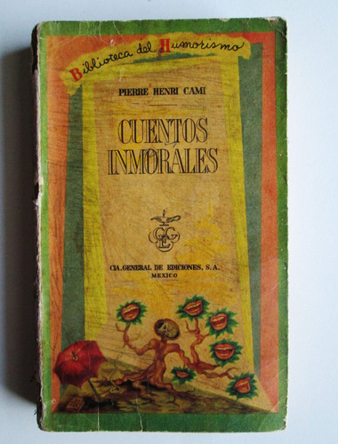 Cuentos Inmorales Pierre Henri Cami Humorismo  Raro 1951