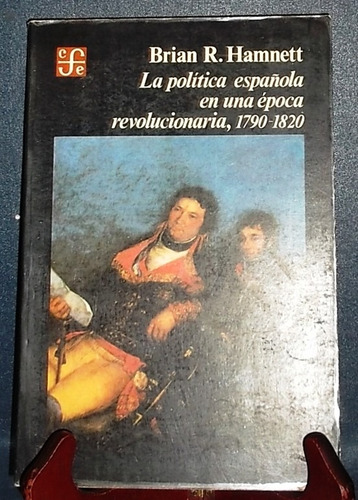 Hamnett. La Política Española En Una Epoca Revolucionaria (Usado)