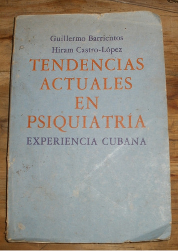 Barrientos, Castro Lopez - Tendencias  Psiquiatría Cubana