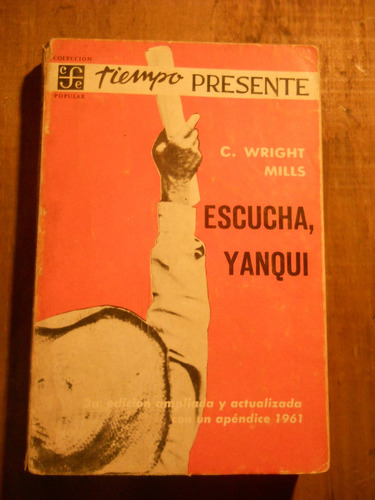 Escucha Yanqui. C. Wright Mills. Revolución Cubana.