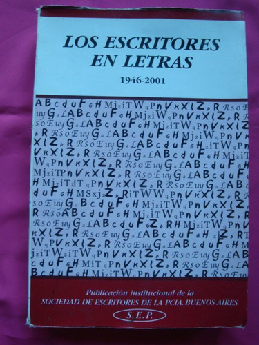 Los Escritores En Letras 1946 - Sociedad De Escritores S.e.p