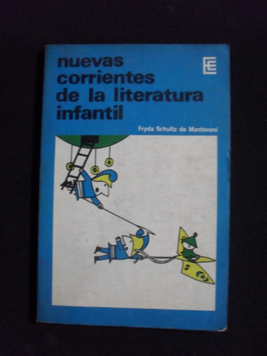 Nuevas Corrientes De La Literatura Infantil Fryda Schultz De