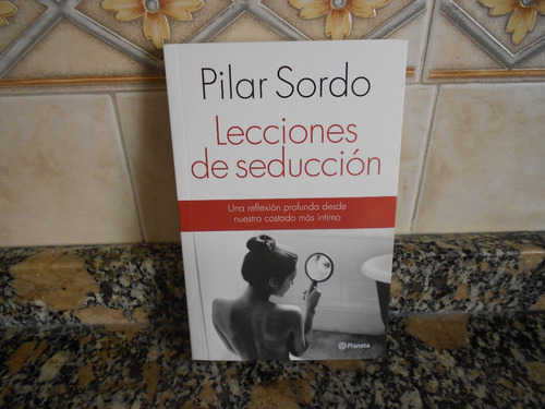 Lecciones De Seducción - Pilar Sordo