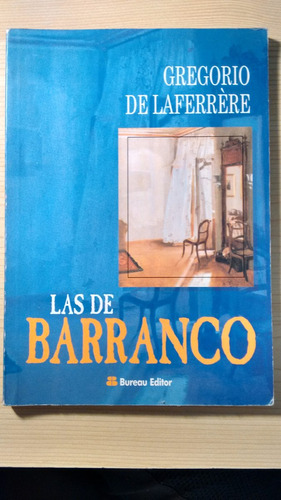 Las De Barranco - Gregorio De La Ferrère - Ed. Bureau