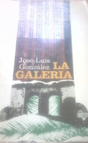 La Galería Y Otros Cuentos / José Luis González