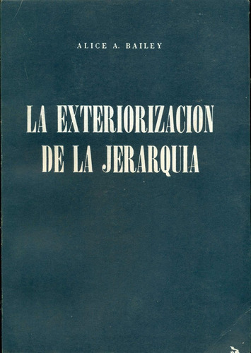 Alice Bailey : La Exteriorizacion De La Jerarquia Teosofia