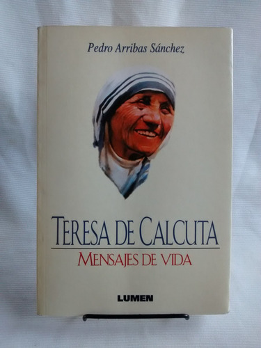 Teresa De Calcuta Mensajes De Vida Pedro Arribas Sanchez