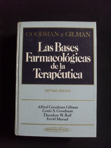 Bases Farmacologicas De La Terapeutica Goodman Gilman 7 Ed