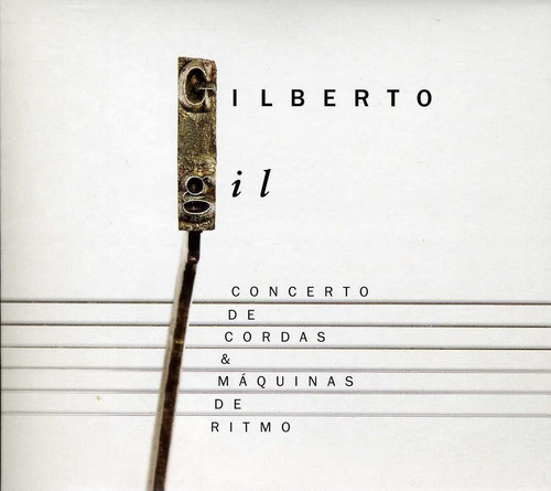Gilberto Gil - Concerto De Cordas & Máquinas De Ritmo