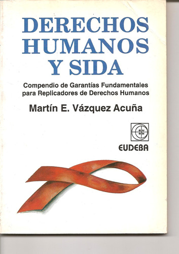 Derechos Humanos Y Sida - Martín E. Vázquez Acuña