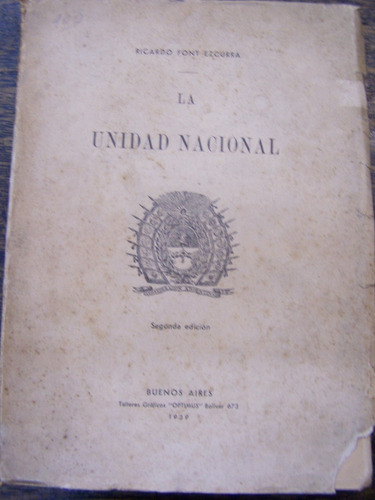 La Unidad Nacional * Ricardo Font Ezcurra * 1939 *