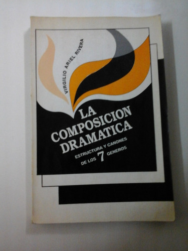 La Composicion Dramatica - Virgilio Ariel Rivera (e16)