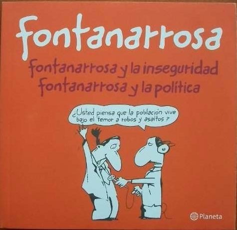 Fontanarrosa Y La Inseguridad - Fontanarrosa Y La Política