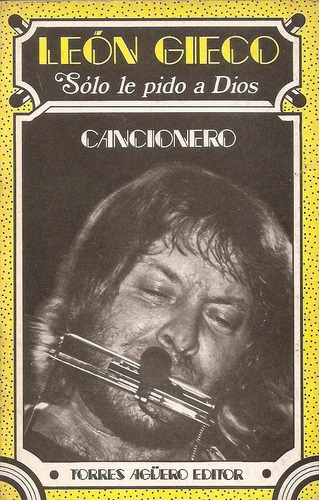 Cancionero - Leon Gieco - Folk - Torres Agüero Editor - 1982