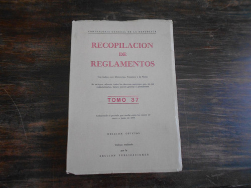 Contraloría General De La República. Recopilación. T. 37.