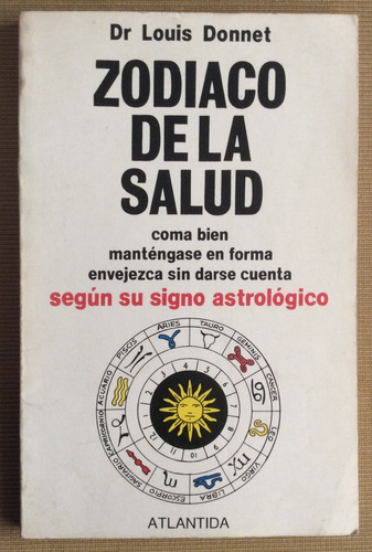 Zodiaco De La Salud - Dr. Louis Donnet  - Astrología