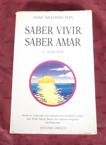 Libro Saber Vivir Saber Amar De Jose Antonio Sha