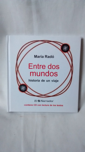 Entre Dos Mundos - Maria Rado - El Narrador - 2004