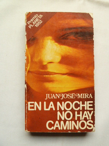Libro En La Noche No Hay Caminos De Juan Jose Mira