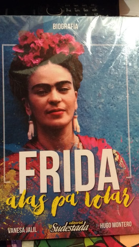 Frida Kahlo Libro Alas Para Volar  Editorial  Sudestada