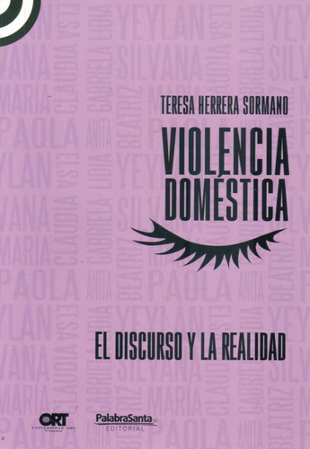 Violencia Doméstica El Discurso Y La Realidad / T Herrera