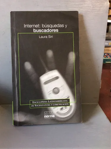 Internet: Busquedas Y Buscadores. Laura Siri (Usado)