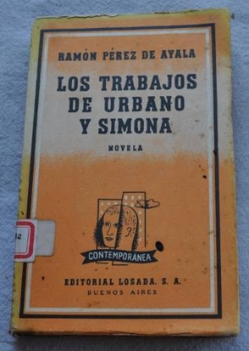 Los Trabajos De Urbano Y Simona - Ramon Perez De Ayala