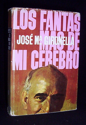 Fantasmas D Mi Cerebro José María Gironella N Planeta Aec- D